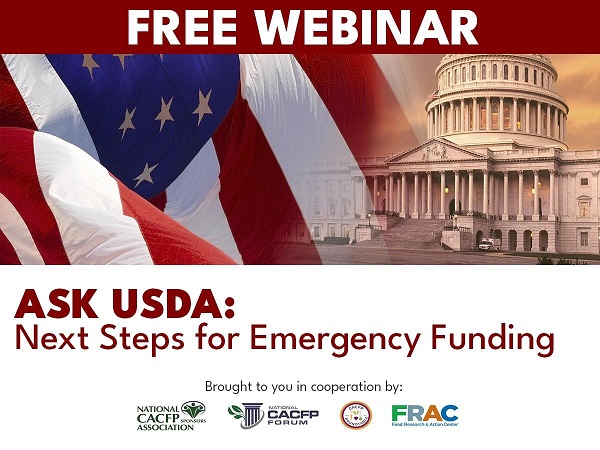 Webinar Ask USDA Next Steps For Emergency Funding National CACFP