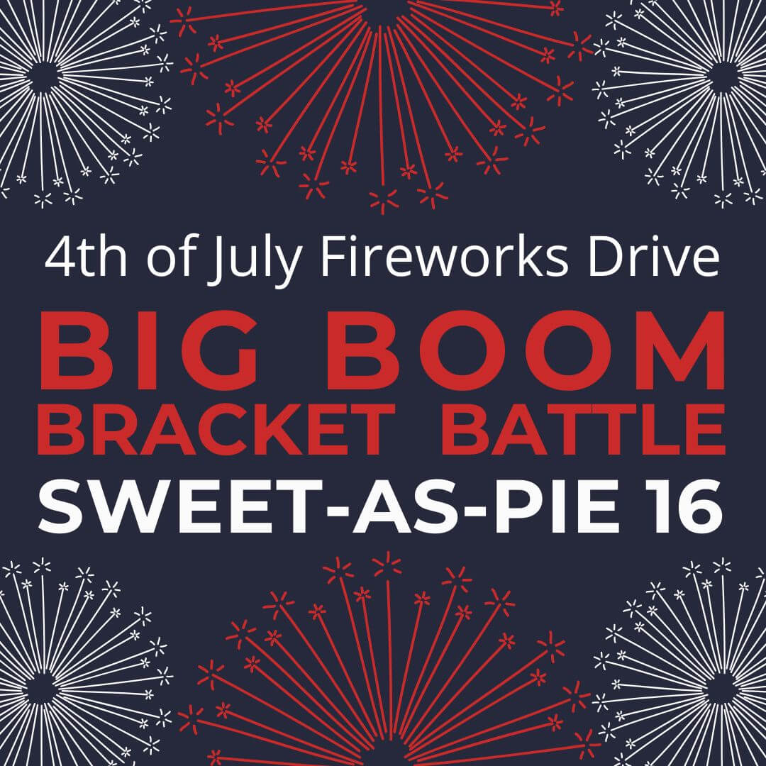 Big Boom Bracket Battle - Sweet as Pie 16