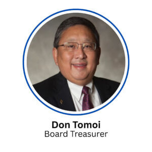 Don Don Tomoi, Board Treasurer. Don joined the Bank of Colorado in 1983. He currently serves as Market President overseeing the Fort Lupton branch, a position he has held since 1989. Don is a graduate of the University of Wyoming with a degree in Finance and the Graduate of School of Banking in Boulder. Beyond banking, he is deeply involved in the Fort Lupton community, actively participating in organizations such as the Fort Lupton Chamber of Commerce, Fort Lupton Development Corporation, and the Fort Lupton Community Foundation. Don resides in Fort Lupton, proudly contributing to the growth and prosperity of the place he calls home.