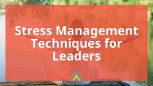 Leadership-Stress-Management-2-1200x675