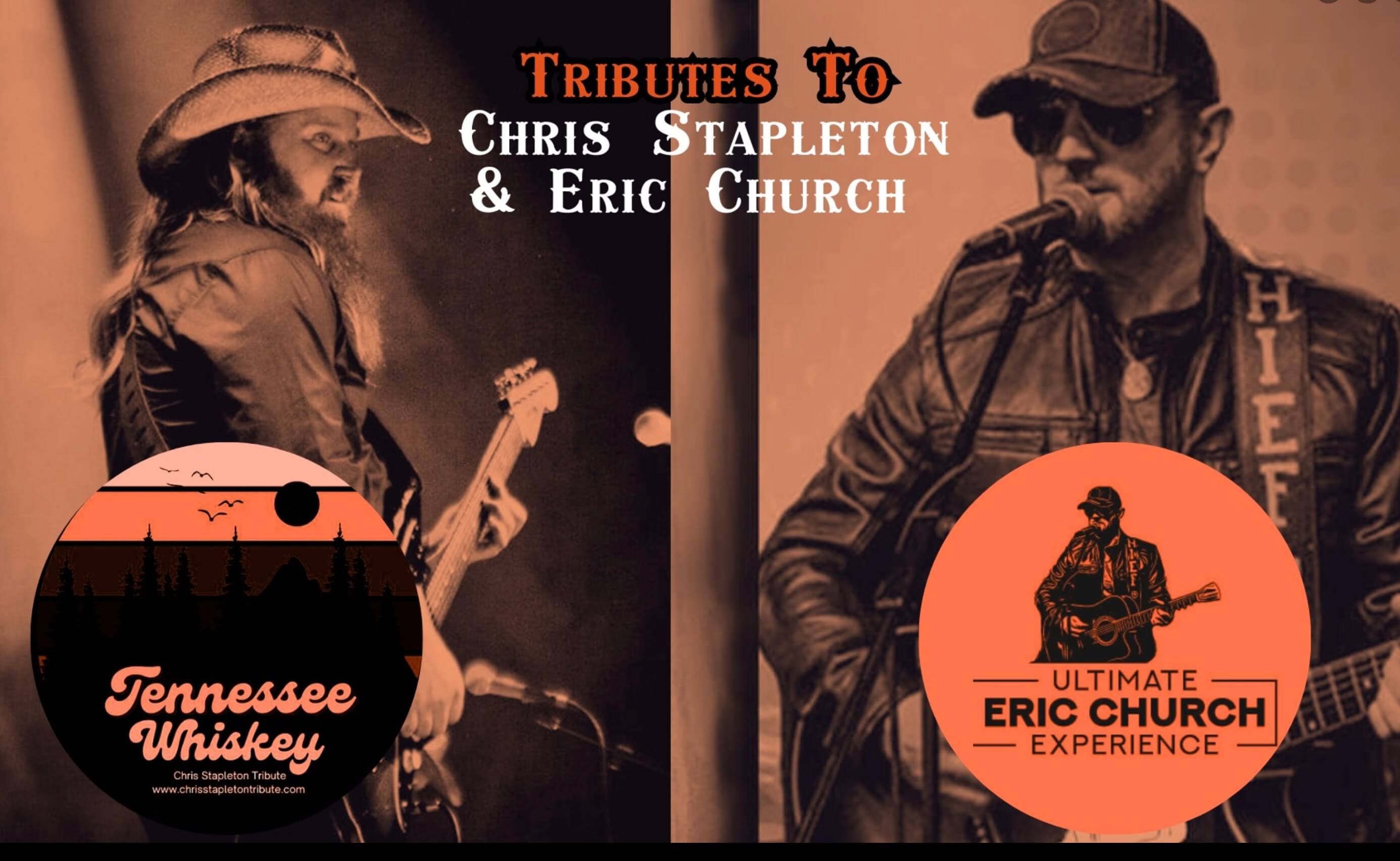 Ultimate Eric Church Tribute & Tennessee Whiskey: Chris Stapleton Tribute - August 7th