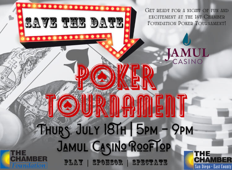 SAVE THE DATE! 7/18 The Chamber Foundation Inaugural Poker Tournament at Jamul Casino | 5p-9p | Rooftop | Register