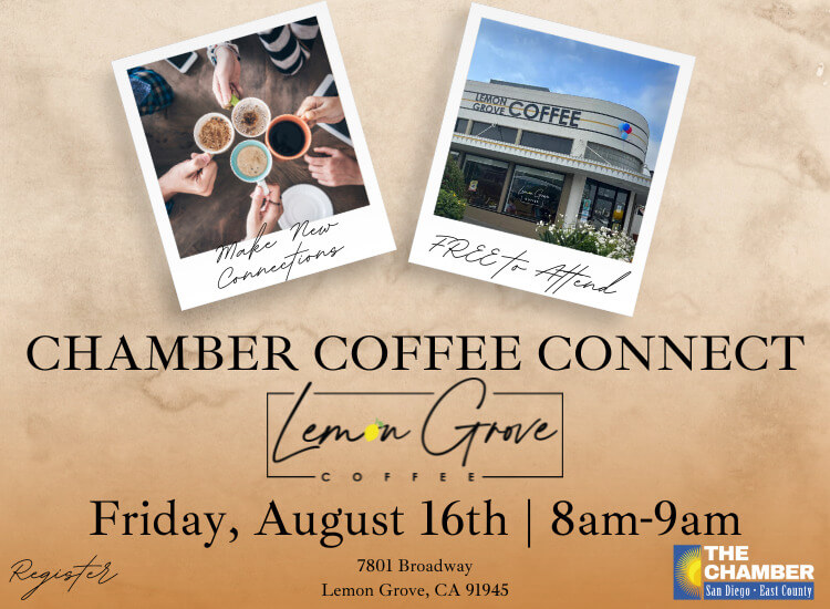 8/16 Chamber Coffee Connect | Lemon Grove Coffee | 8a-9a | FREE | Register to Attend