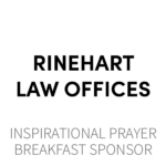 Rinehart Law Offices - Inspirational Prayer Breakfast