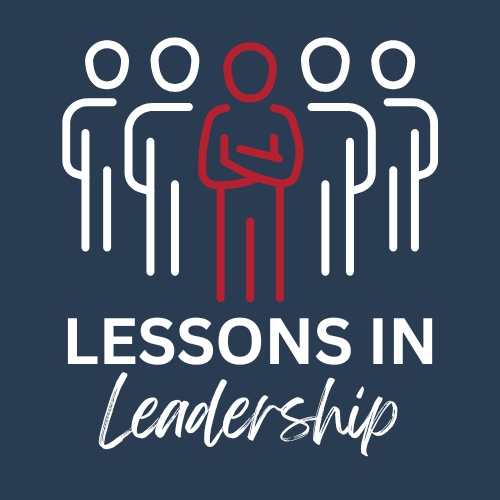 Lessons in Leadership Lessons in Leadership
