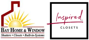 Bay Home & Window and Inspired Closets
