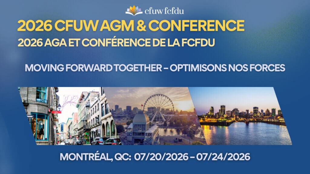 A promotional banner for the 2026 CFUW AGM & Conference. The text reads: “2026 CFUW AGM & Conference / 2026 AGA et Conférence de la FCFDU. Moving Forward Together – Optimisons Nos Forces. Montréal, QC: 07/20/2026 – 07/24/2026.” The CFUW/FCFDU logo is at the top, and below the text are three images: a street view of Old Montreal, a Ferris wheel at sunset, and a city skyline along the waterfront.