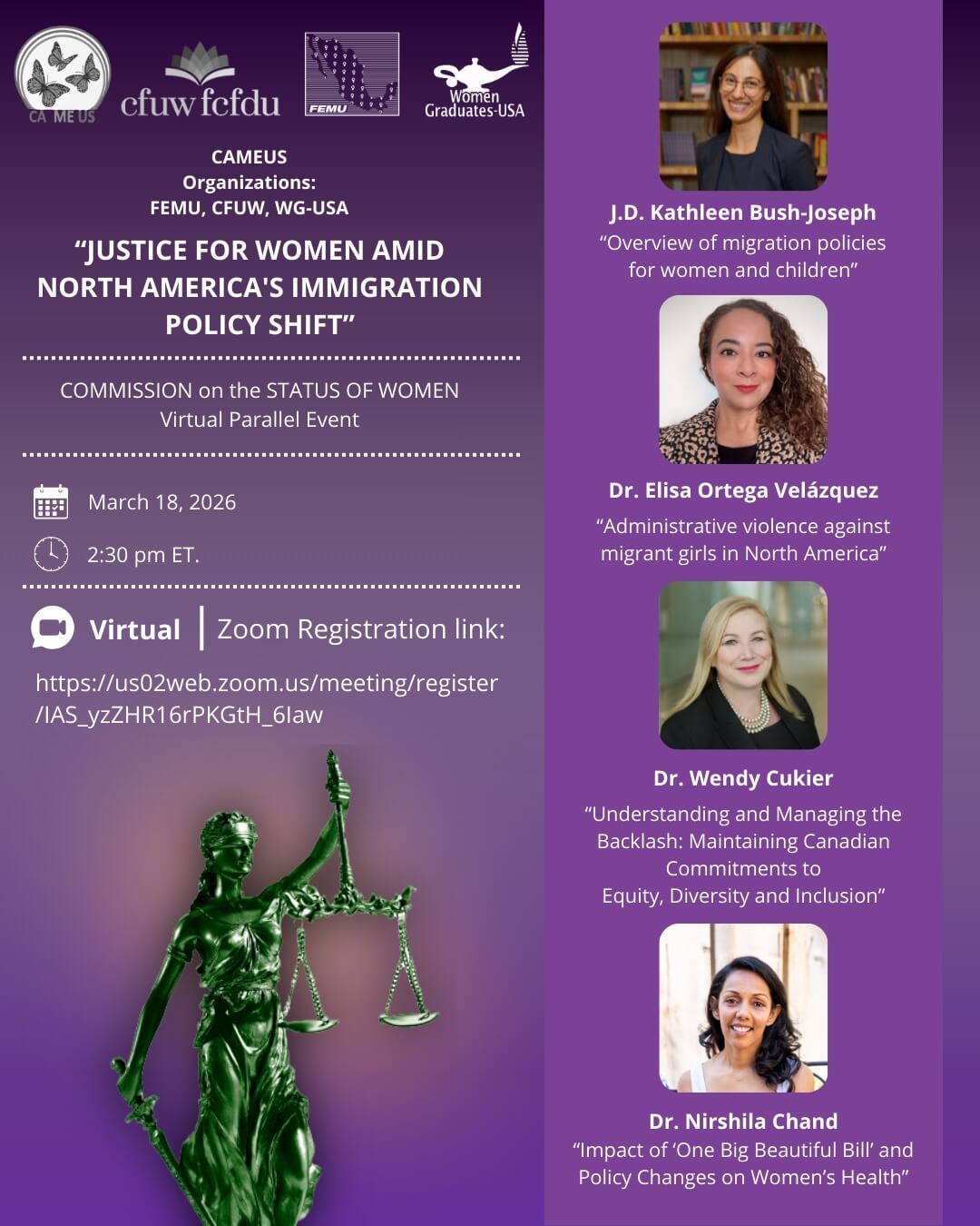 “Justice for Women Amid North America's Immigration Policy Shift” - 18 Flyer for a virtual Commission on the Status of Women Parallel Event titled “Justice for Women Amid North America’s Immigration Policy Shift.” The flyer includes organizational logos, event date and time, a Zoom registration link, a green statue of Lady Justice, and four speaker profiles with their names, titles, and presentation topics. The design uses a purple gradient background.