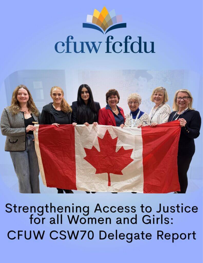 Group of CFUW members holding a Canadian flag beneath the CFUW logo, promoting the CSW70 delegate report on access to justice for women and girls.