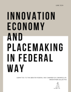 Innovation Economy and Placemaking in Federal Way