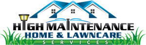 High Maintenance Home &amp; Lawn Care Logo