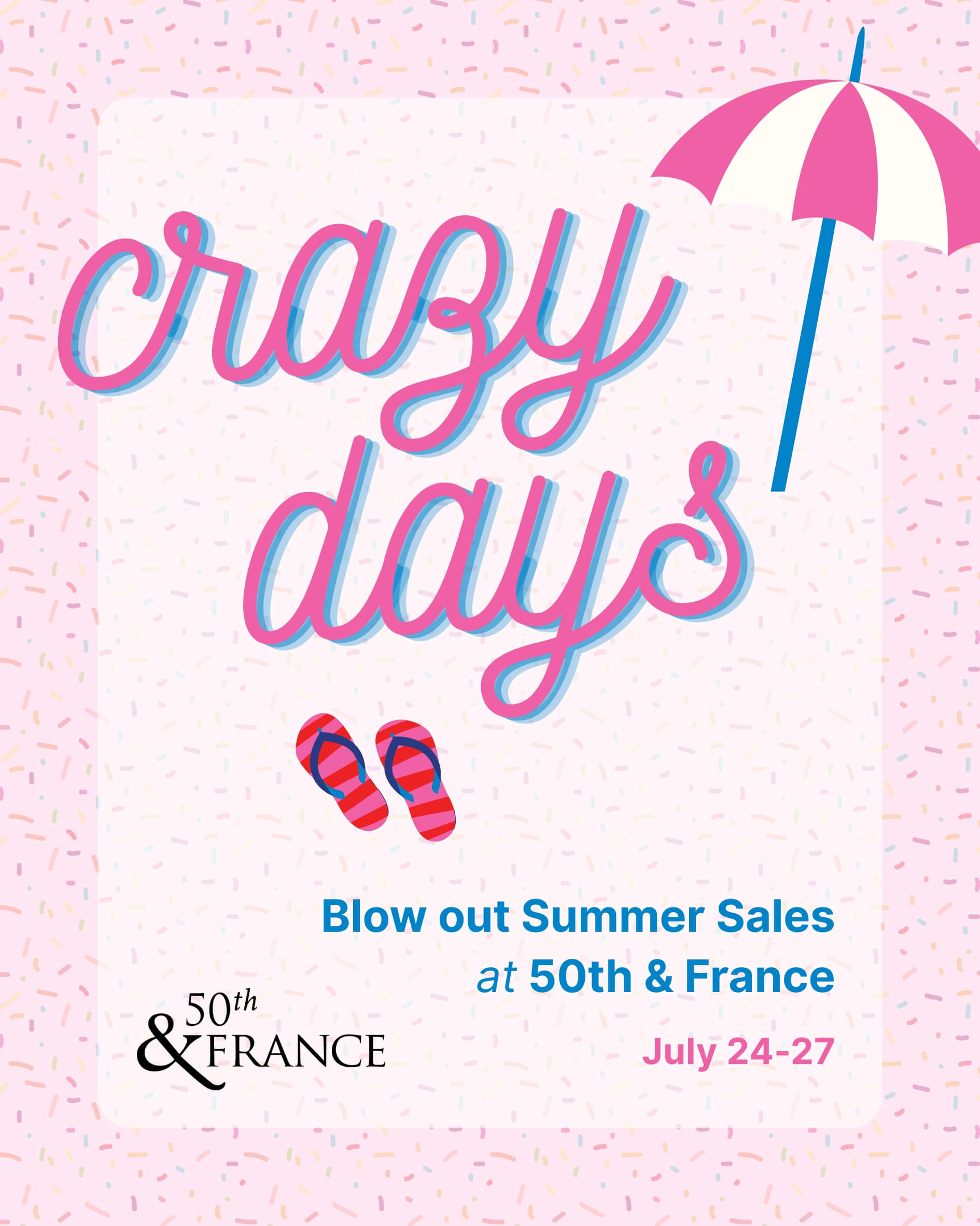 Crazy Days 2025 Instagram-4 Crazy Days at 50th and France