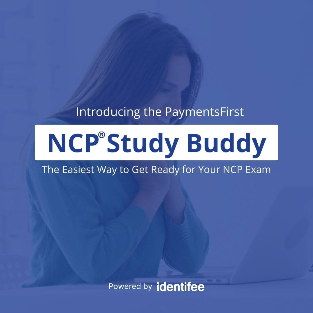 PaymentsFirst has partnered with Identifee to bring our members the all-new NCP Study Buddy! The Study Buddy is an A.I. powered software that allows users to easily and quickly ask questions, summarize concepts, create flashcard ideas, and so much more!