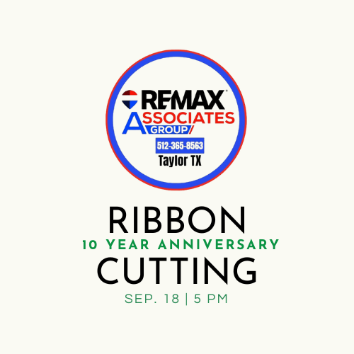 Ribbon Cutting/10 Year Anniversary - RE/Max Associates Real Estate Group Taylor Chamber of Commerce