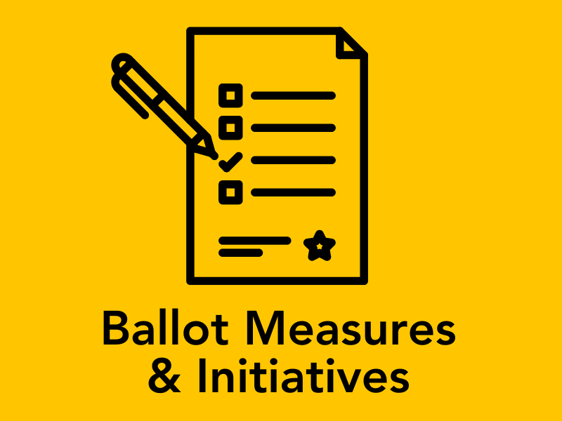 Ballot Measures &amp; Initiatives