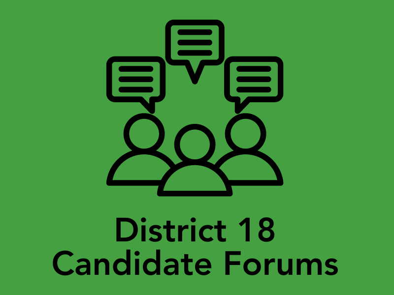 District 18 Candidate Forums