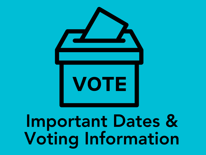 Important Dates &amp; Voting Information