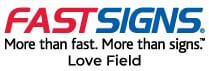 Fast Signs Love Field