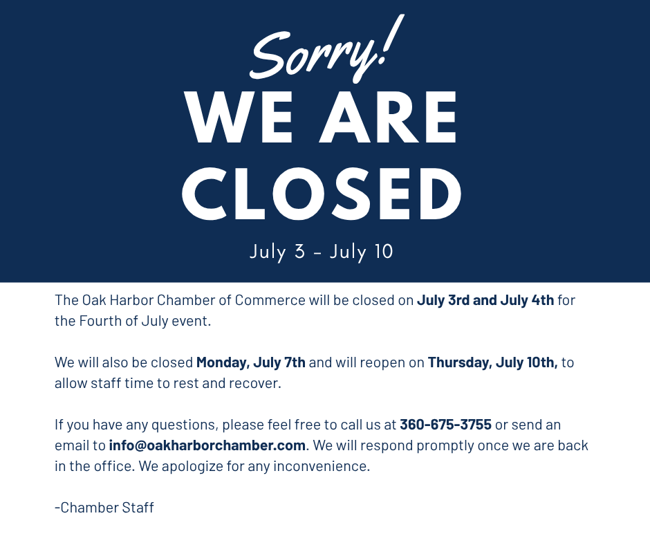 Oak Harbor Chamber will be closed July 3 - 10