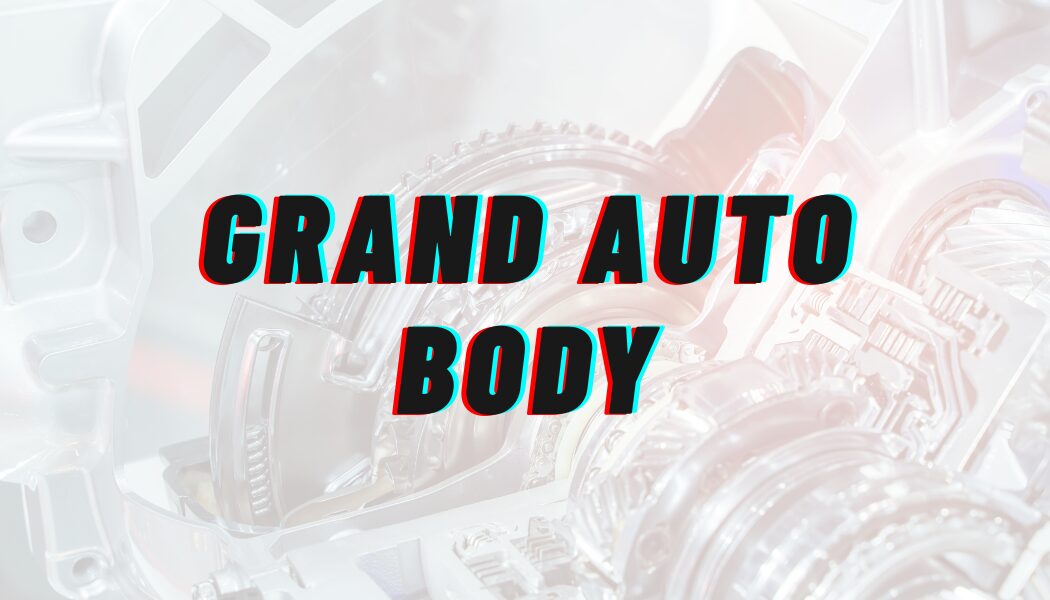 Grand Auto Body