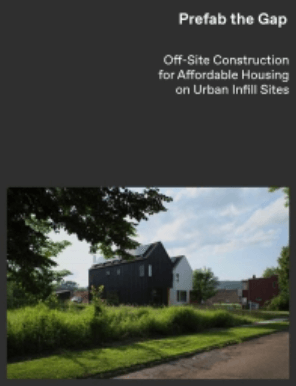 Prefab the Gap: Off-Site Construction for Affordable Housing on Urban Infill Sites