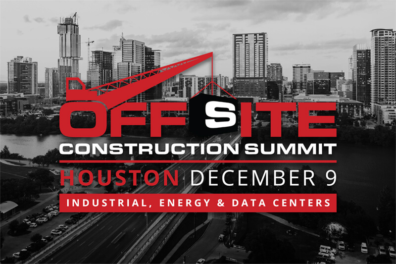 Houston-Teaser_800x533 Offsite Construction Summit in Houston, Texas, December 9, 2026, focusing on data centers, energy, and industrial applications of offsite construction
