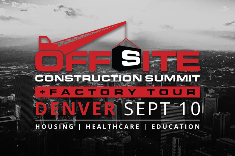 Offsite Construction Ummit and Factory Tour in Denver, Colorado, September 10, 2026