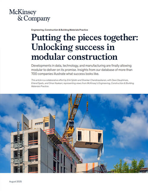 McKinsey & Company. Putting the Pieces Together: Unlocking Success in Modular Construction