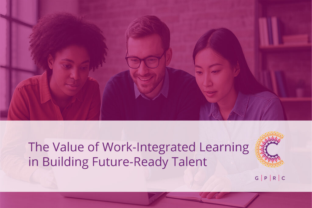 The value of work-integrated Learning in building future-ready talent