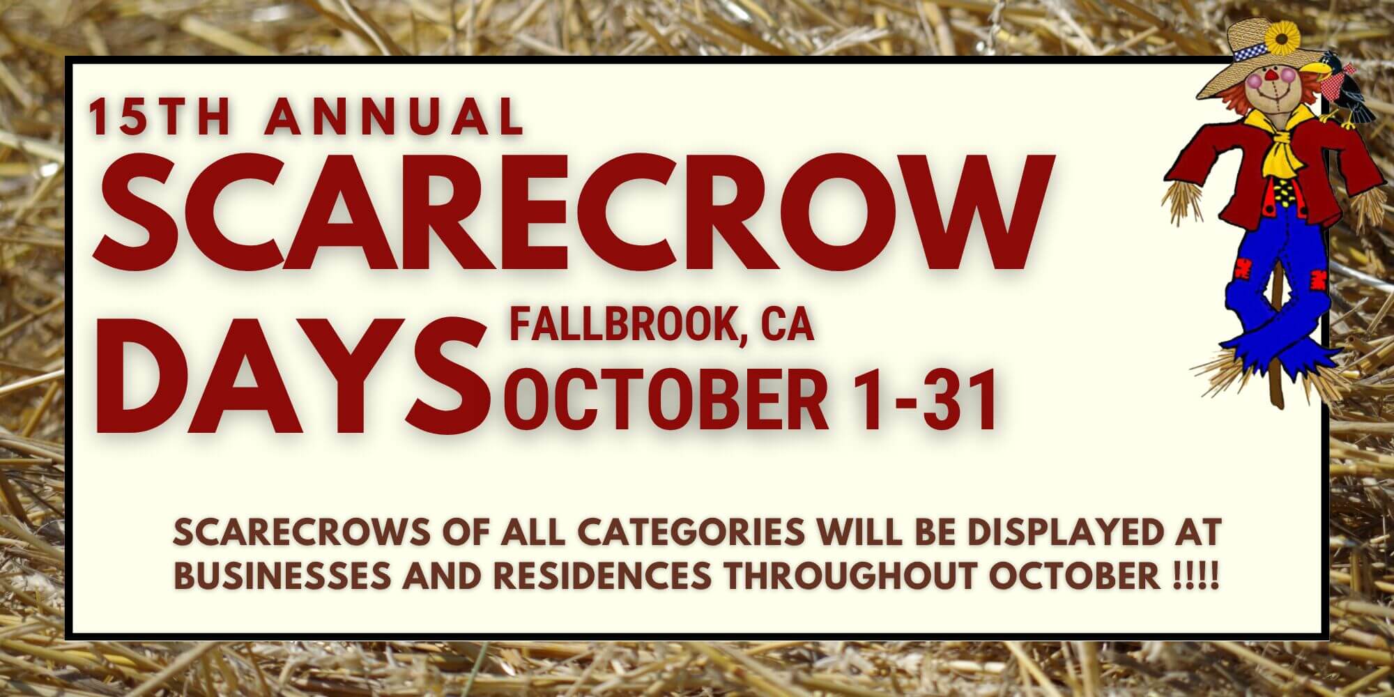 Scarecrows of all categories will be displayed at businesses and residences throughout October !!!!