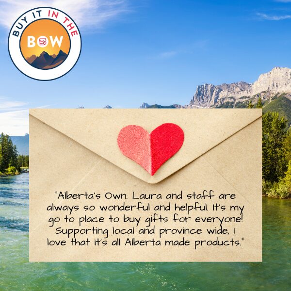 Buy it in the Bow - Love Letter - Alberta's Own