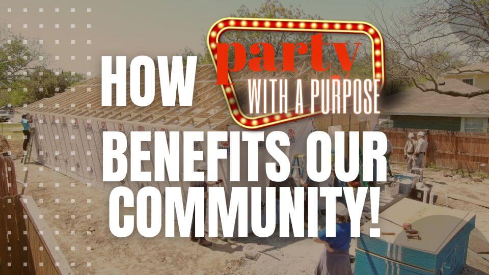 How Party with a Purpose benefits our community!