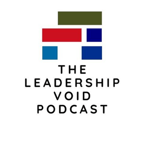 The Leadership Void Podcast