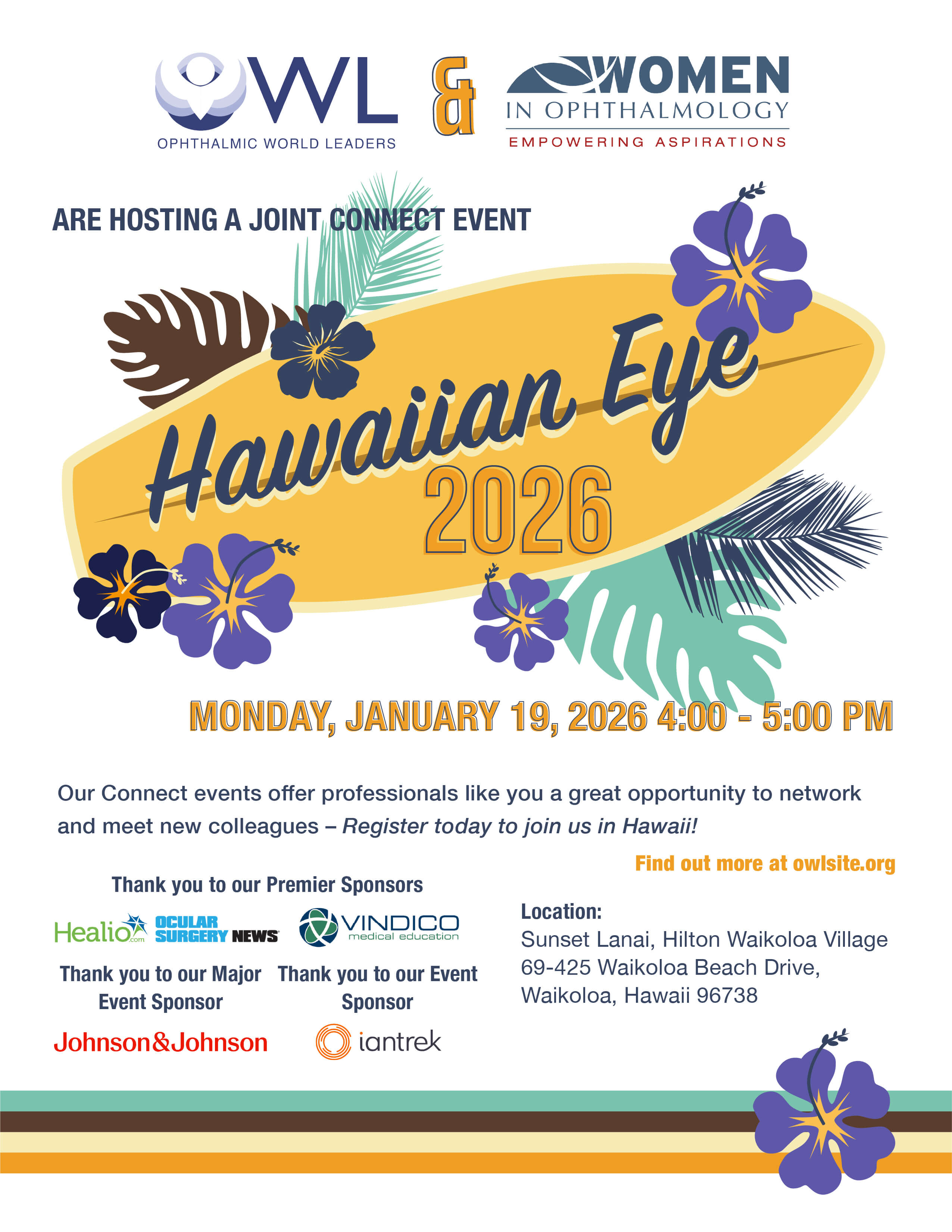 Register now to join OWL & WIO at Hawaiian Eye 2026! Thank you to our sponsors for their support: Healio and Vindico (Premier Sponsors); Johnson & Johnson (Major Event Sponsor); Iantrek (Event Sponsor)
