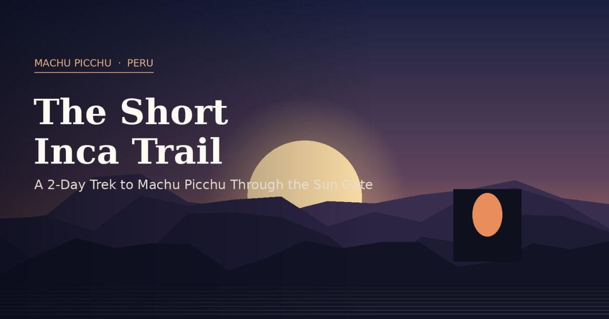 FTA-Media-The Short Inca Trail