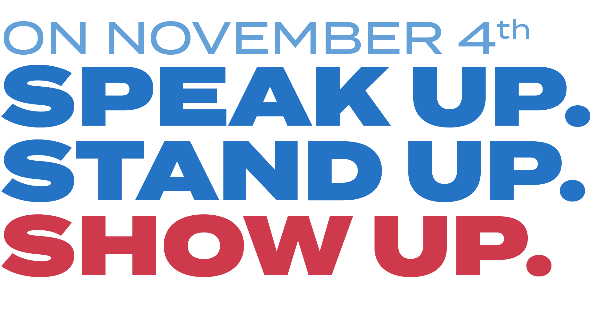 Speak Up Stand Up Show Up 2025 Speak Up Stand Up Show Up 2025
