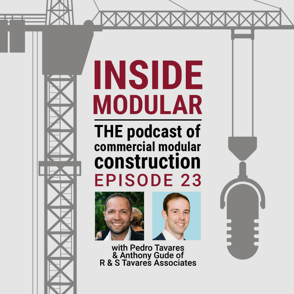 Inside Modular podcast with R & S Tavares Associates