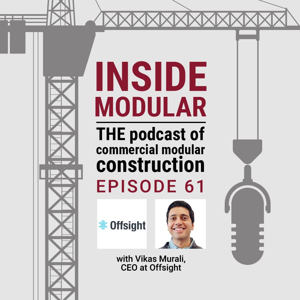 Inside Modular podcast with Vikas Murali of Offsight