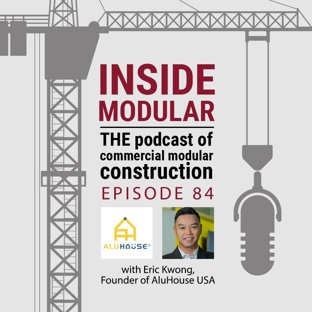 Inside Modular podcast with Eric Kwong of AluHouse LLC