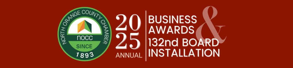Join the North Orange County Chamber as we honor outstanding businesses and welcome our 2025–2026 Board of Directors during this signature event. The 132nd Annual Board Installation &amp; Business Awards brings together leaders, innovators, and community members for an evening of recognition, connection, and celebration.