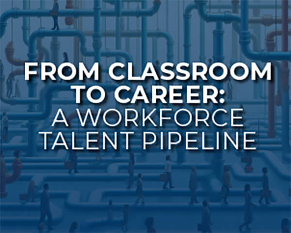 Classroom to Career Pipeline