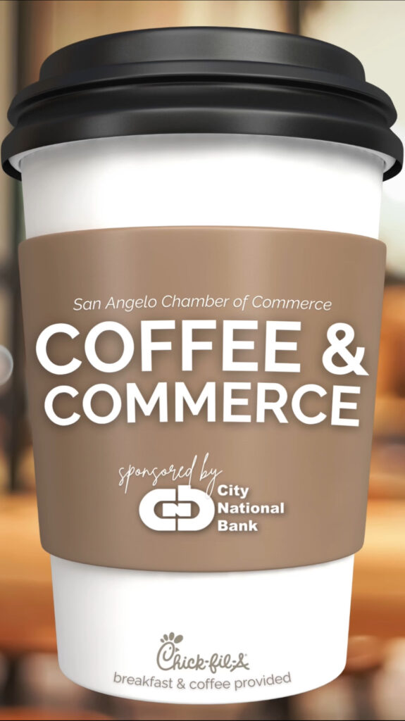 Coffee & Commerce networking event hosted by the San Angelo Chamber of Commerce, sponsored by City National Bank, with breakfast and coffee provided by Chick-fil-A.