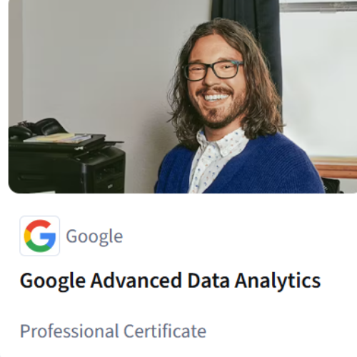 Google Advanced Data Analytics Certificate