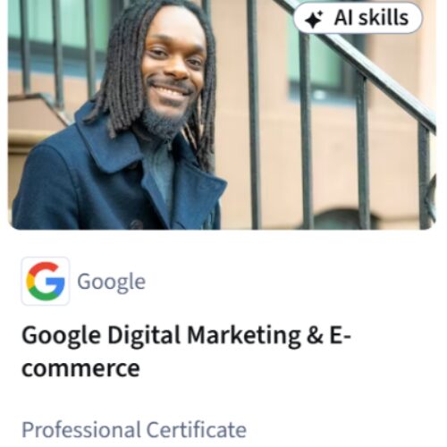 Google Digital Marketing and E-Commerce Certificate