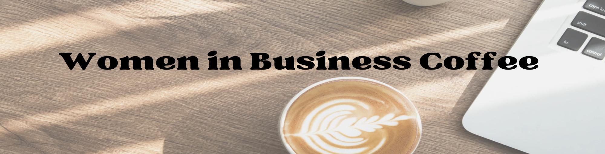 Sponsorship Women in Business Coffee