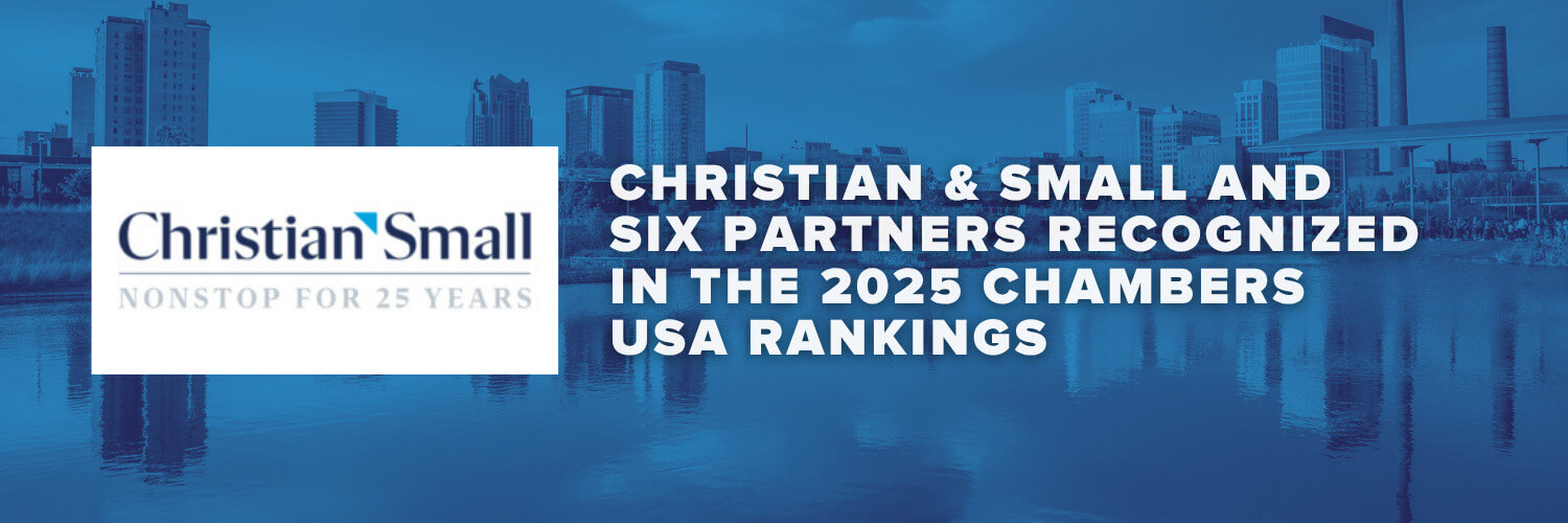 Christian &amp; Small and Six Partners Recognized in the 2025 Chambers USA Rankings