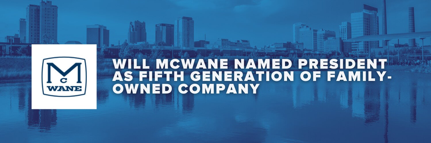 Will McWane named president as fifth generation of family-owned company