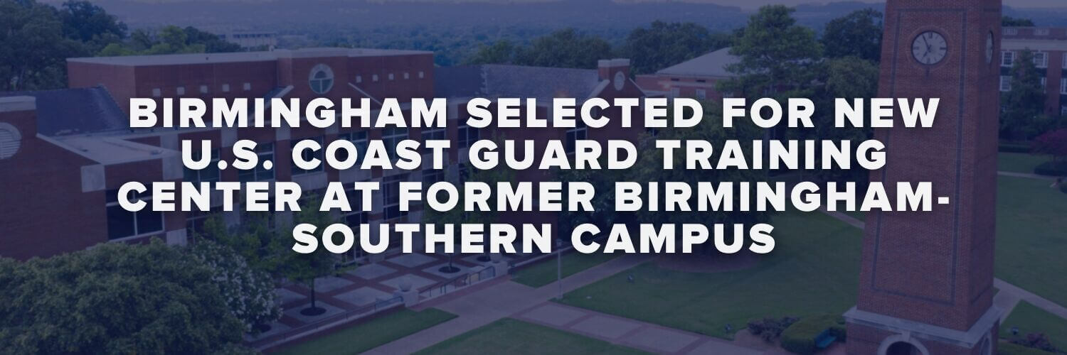 Birmingham Selected for New U.S. Coast Guard Training Center at Former Birmingham-Southern Campus