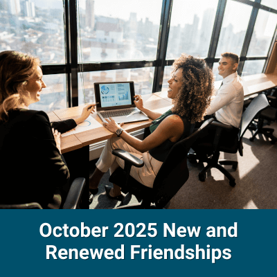 New and Renewed Friendships September 2025