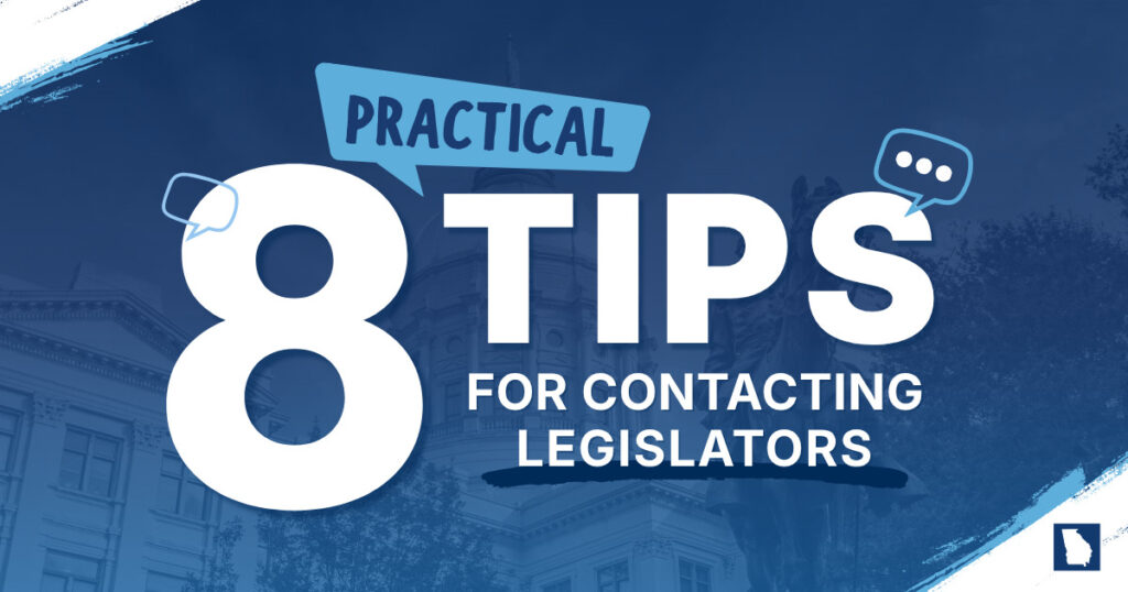 Independent Insurance Agents of Georgia Member Resource: 8 Practical Tips for Contacting Your Legislators